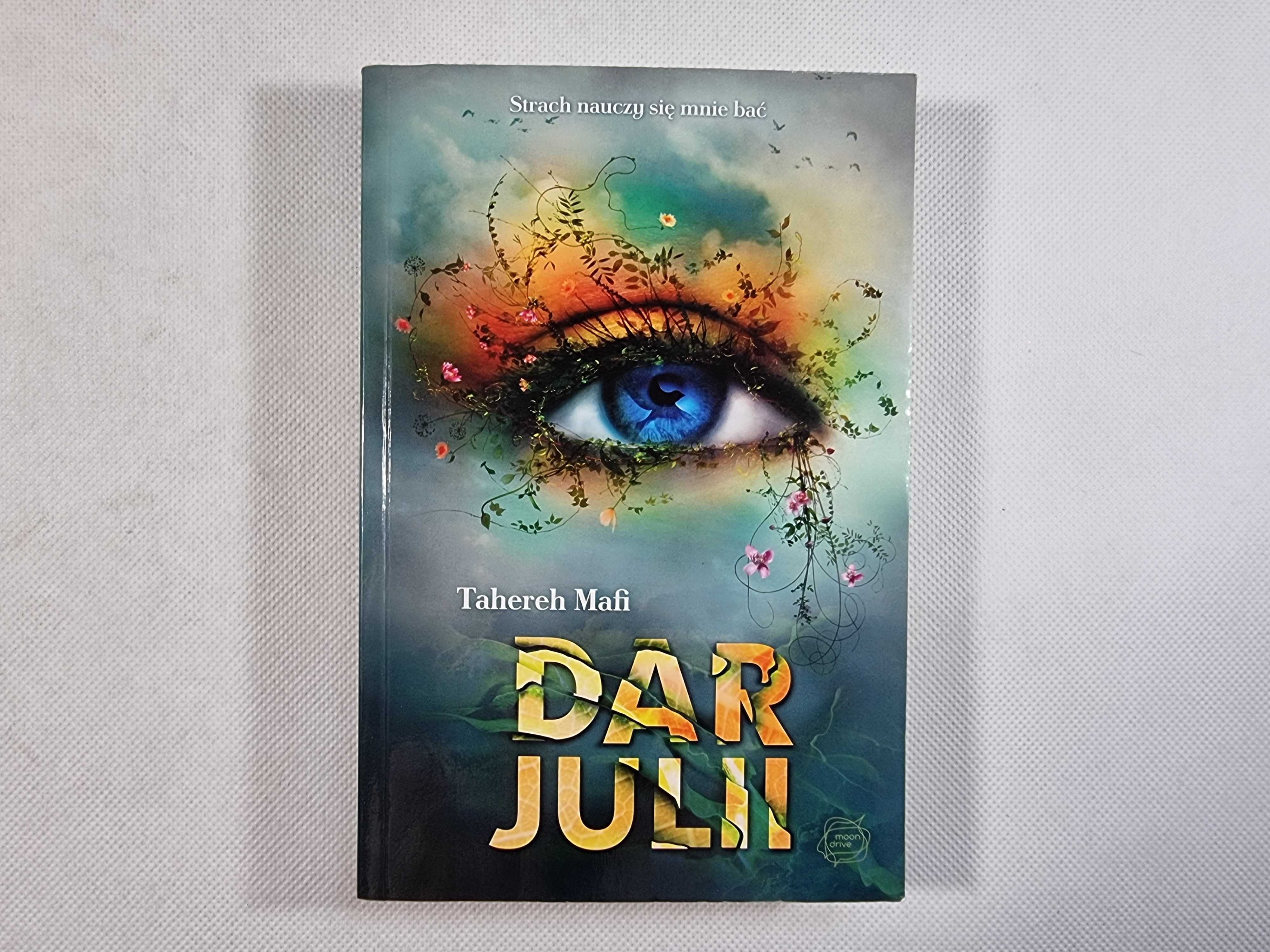 Dar Julii / Seria Dotyk Julii / Tahereh Mafi