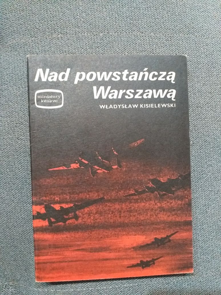 "Nad powstańczą Warszawą" Władysław Kisielewski