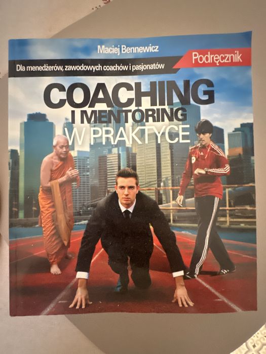 Coaching i mentoring w praktyce Maciej Bennewicz