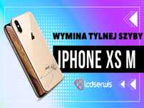 Wymiana Tylnej Szyby Obudowy, Klapki, szkła iPhone XS MAX
