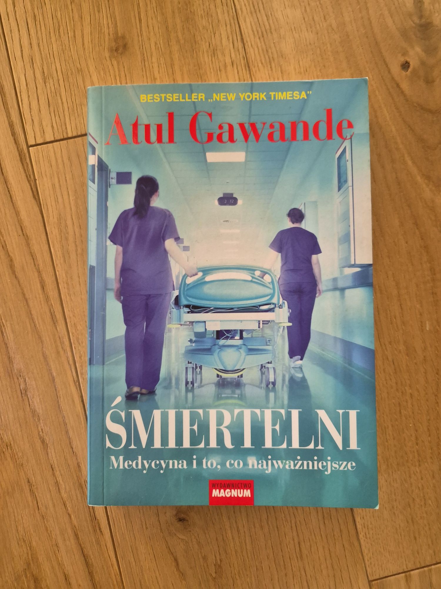 Atul Gawande - Śmiertelni. Medycyna i to, co najważniejsze