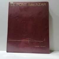 A Ponte Salazar - Le Pont Salazar Edição em Francês