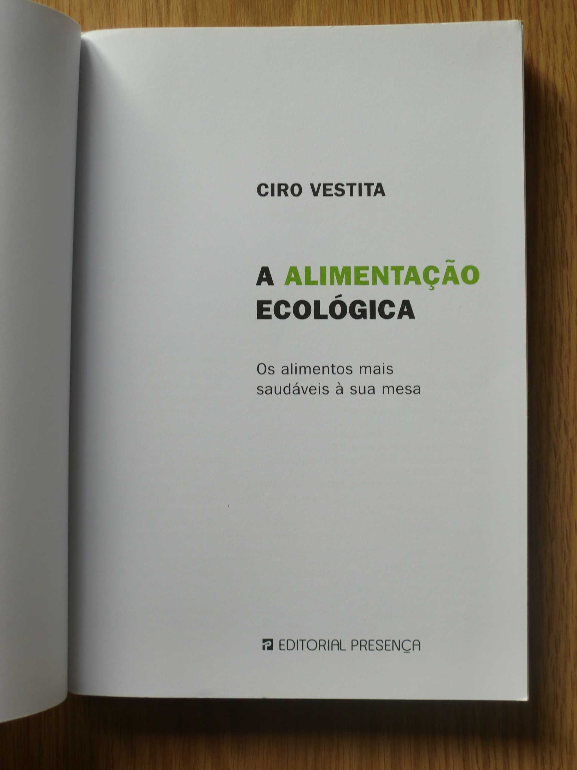 A Alimentação Ecológica
de Ciro Vestita