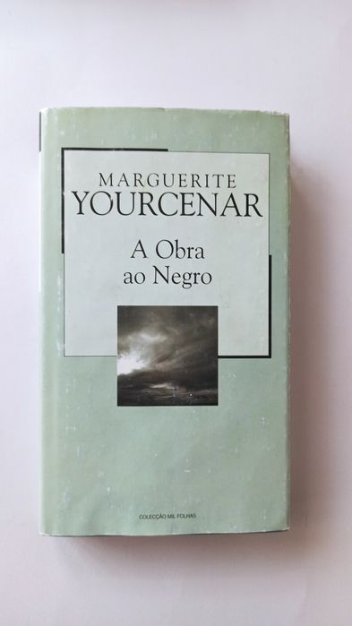A Obra ao Negro - Marguerite Yourcenar