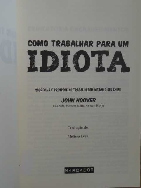 Como Trabalhar Para Um Idiota de John Hoover - 1ª Edição