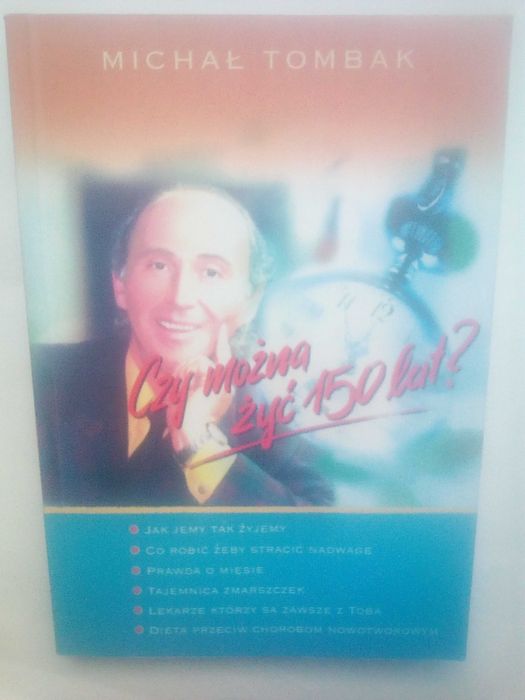 Czy można żyć 150 lat? - poradnik (Michał Tombak)