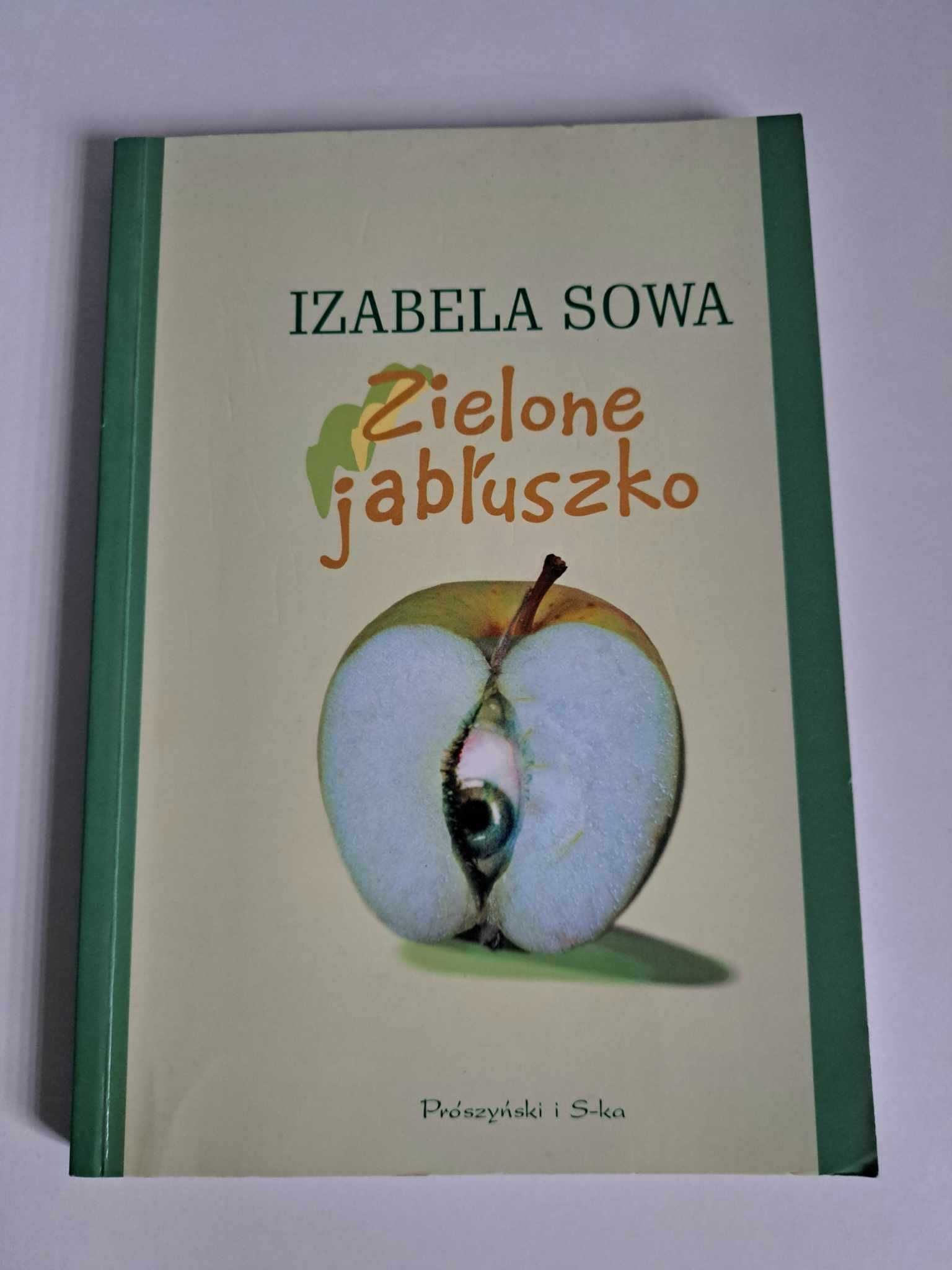 Zielone jabłuszko Izabela Sowa Literatura obyczajowa, romans