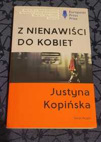 Z nienawiści do kobiet - Justyna Kopińska