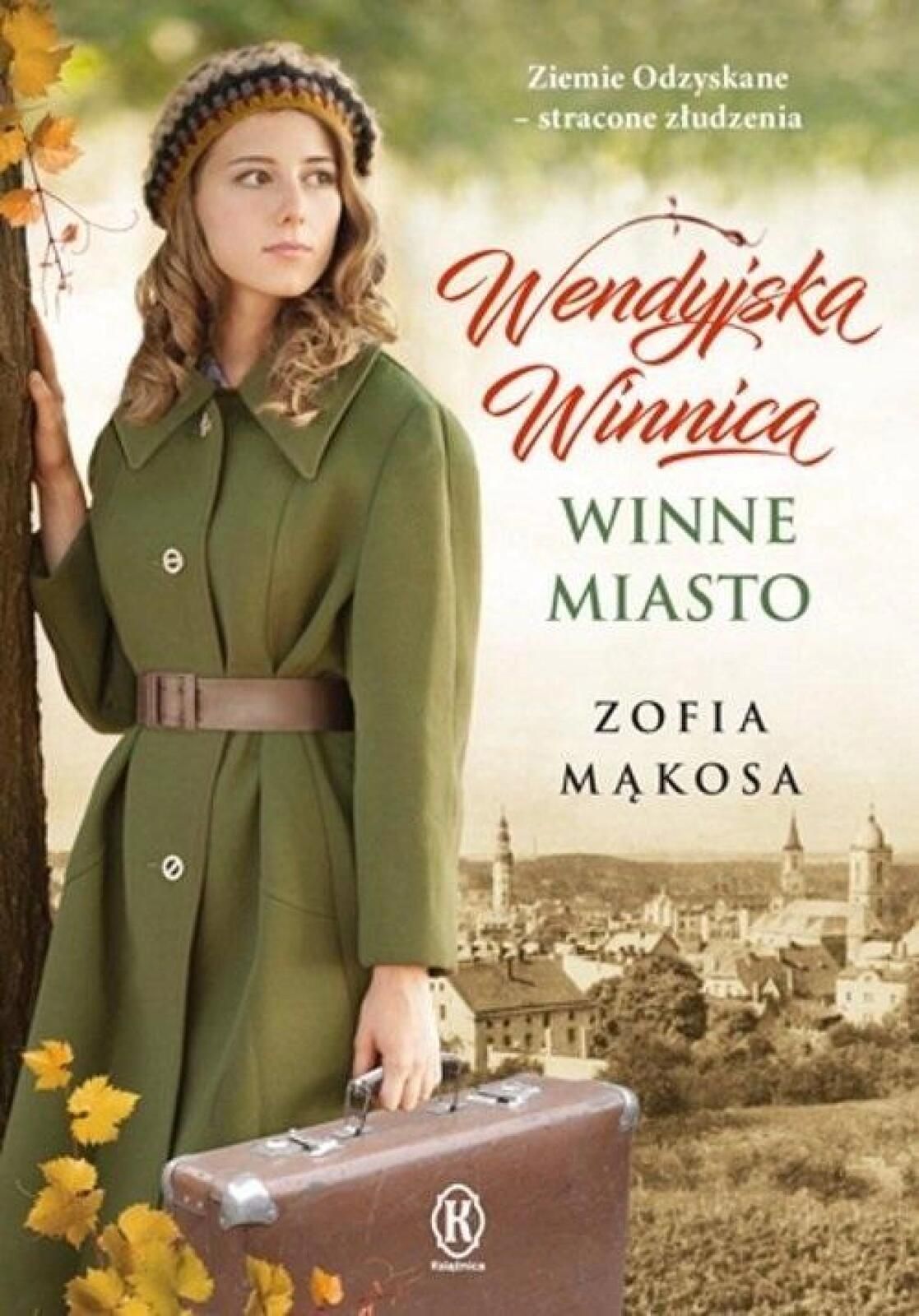 Wendyjska Winnica. Winne miasto Książnica Zofia Mąkosa Rok wydania: