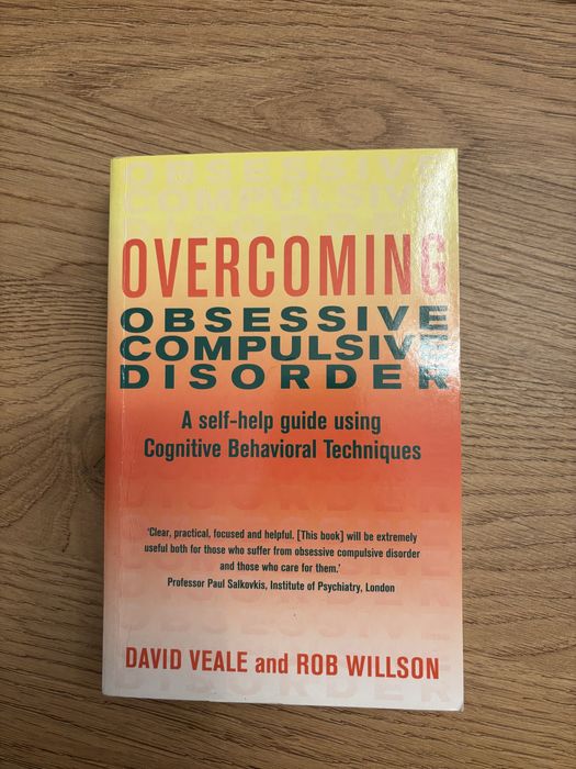 David Veale, Rob Willson – „Overcoming Obsessive Compulsive Disorder”