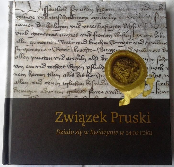 Związek Pruski Działo się w Kwidzynie w 1440 roku