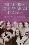 Mulheres que Amaram demais Helena Sacadura Cabral