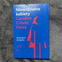 „Niewidzialne kobiety” Caroline Criado Perez