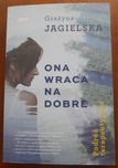 Ona wraca na dobre - Grażyna Jagielska