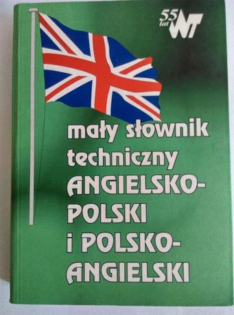 Słownik techniczny angielsko - polski i polsko - angielski