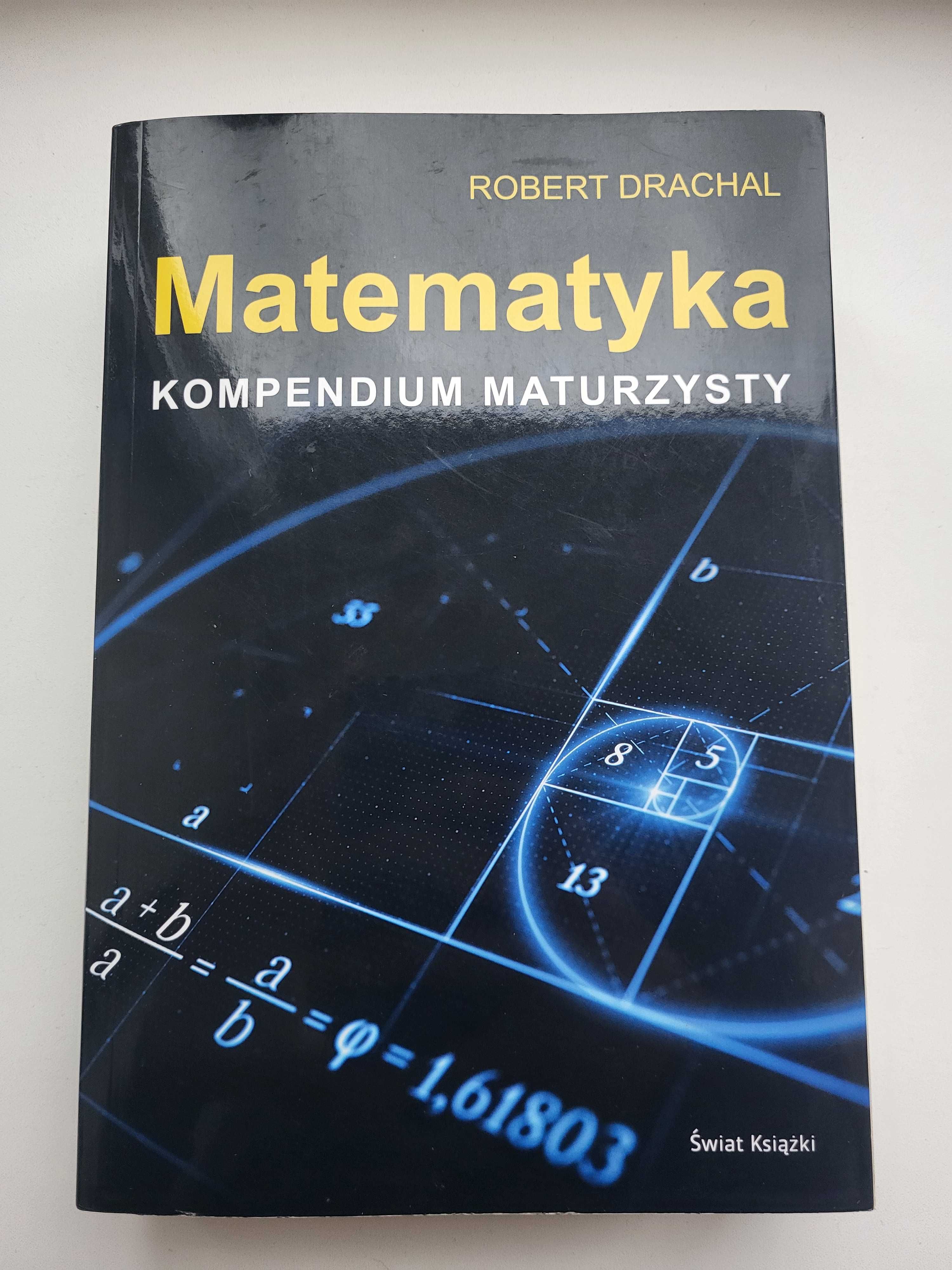 Matematyka. Kompendium maturzysty - Robert Drachal