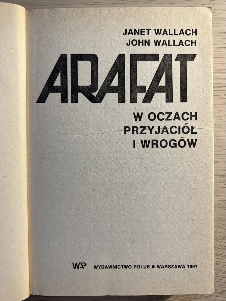 „Arafat w oczach przyjaciół i wrogów” J. Wallach, J. Wallach