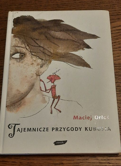 Maciej Orłoś - Tajemnicze przygody Kubusia