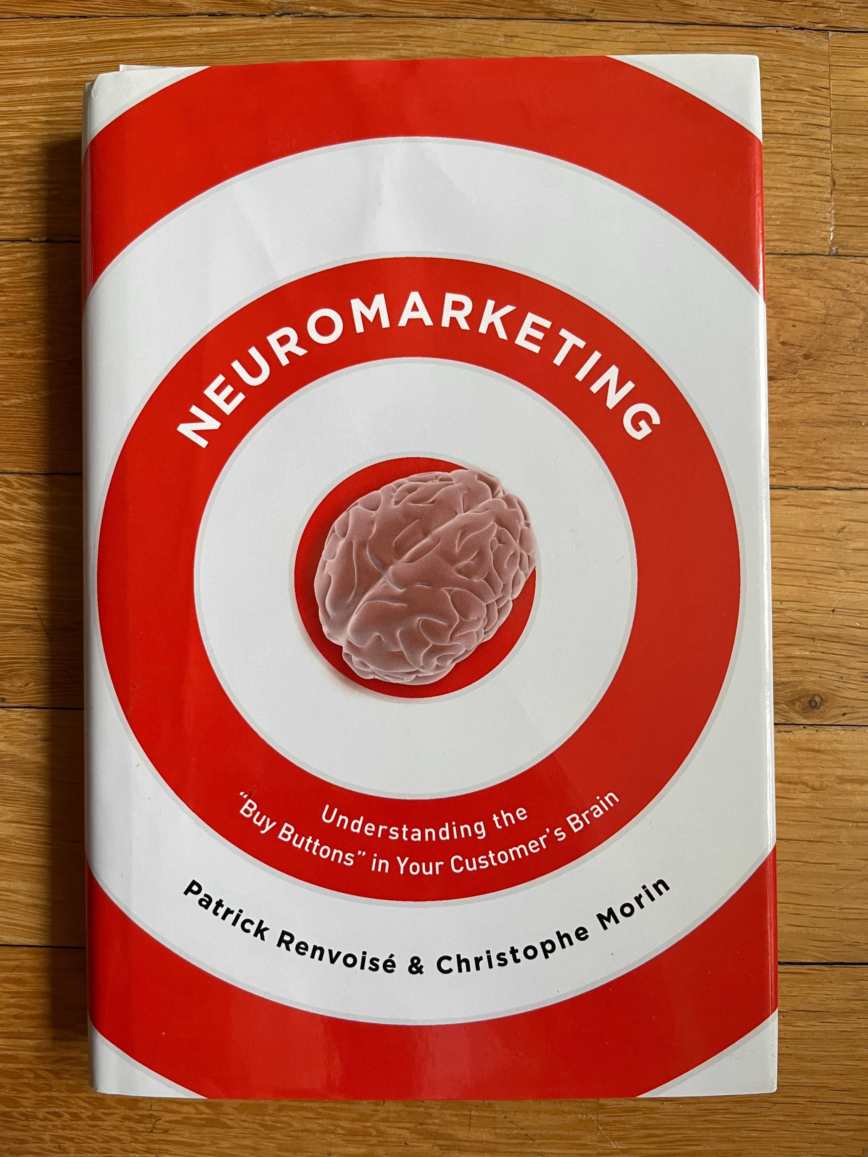 Neuromarketing. Understanding the “Buy Buttons” in Customer’s Brain