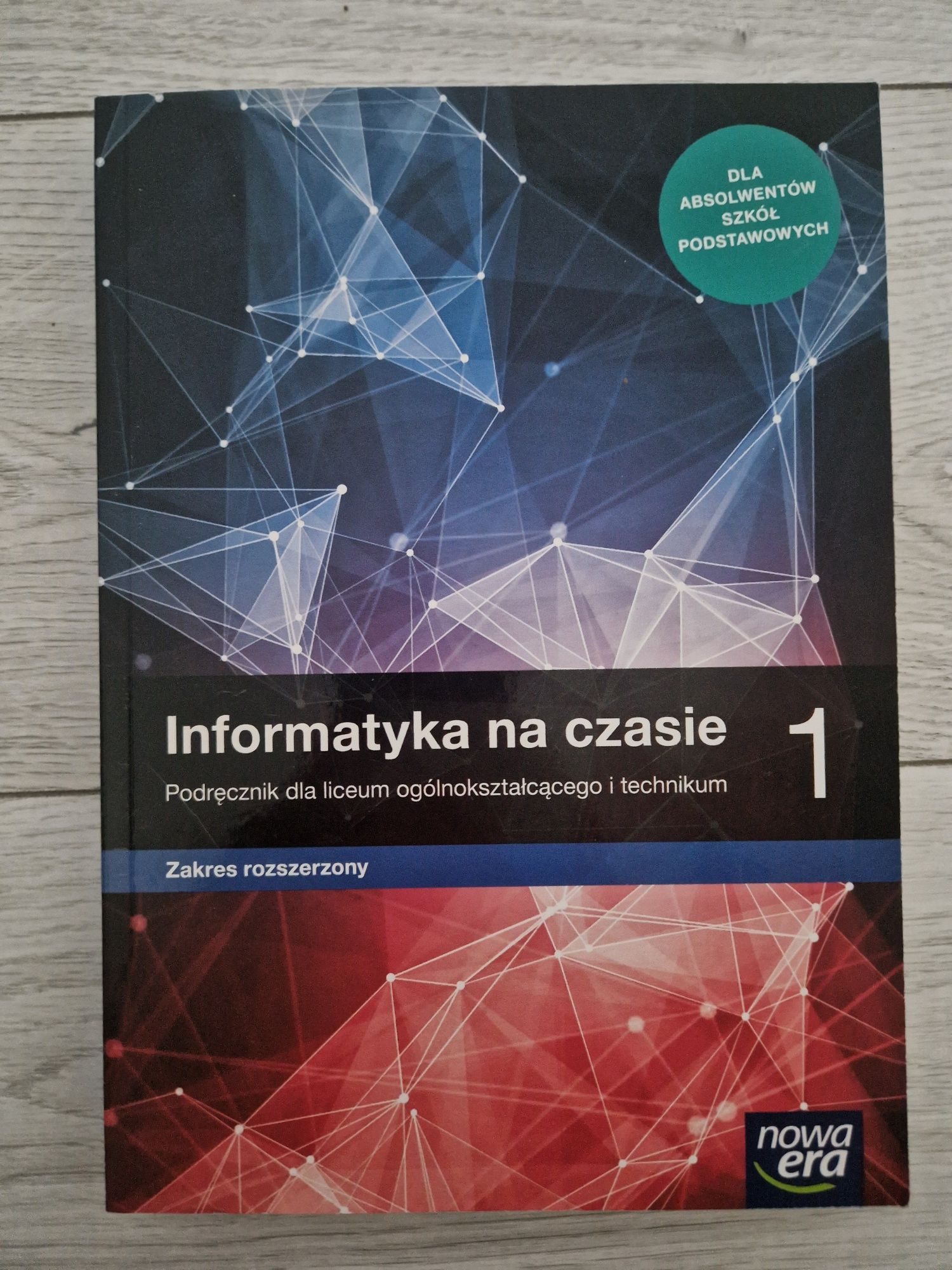 Informatyka na Czasie 1. Liceum i Technikum. Zakres Rozszerzony