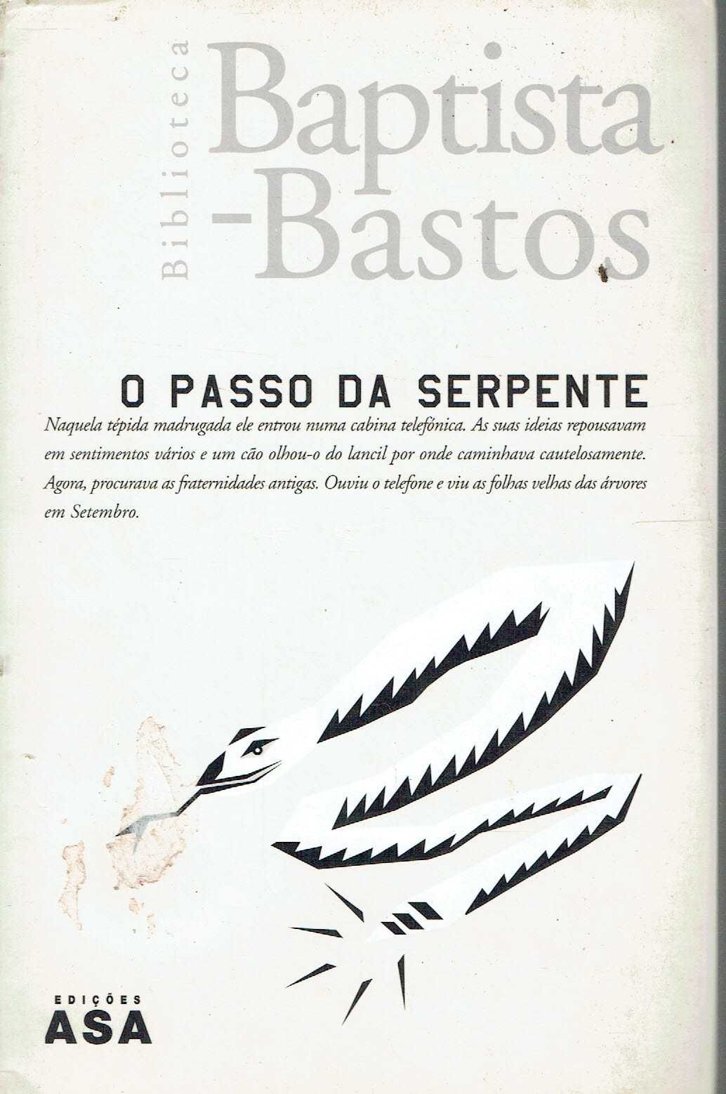 4050

O Passo da Serpente
de Baptista-Bastos