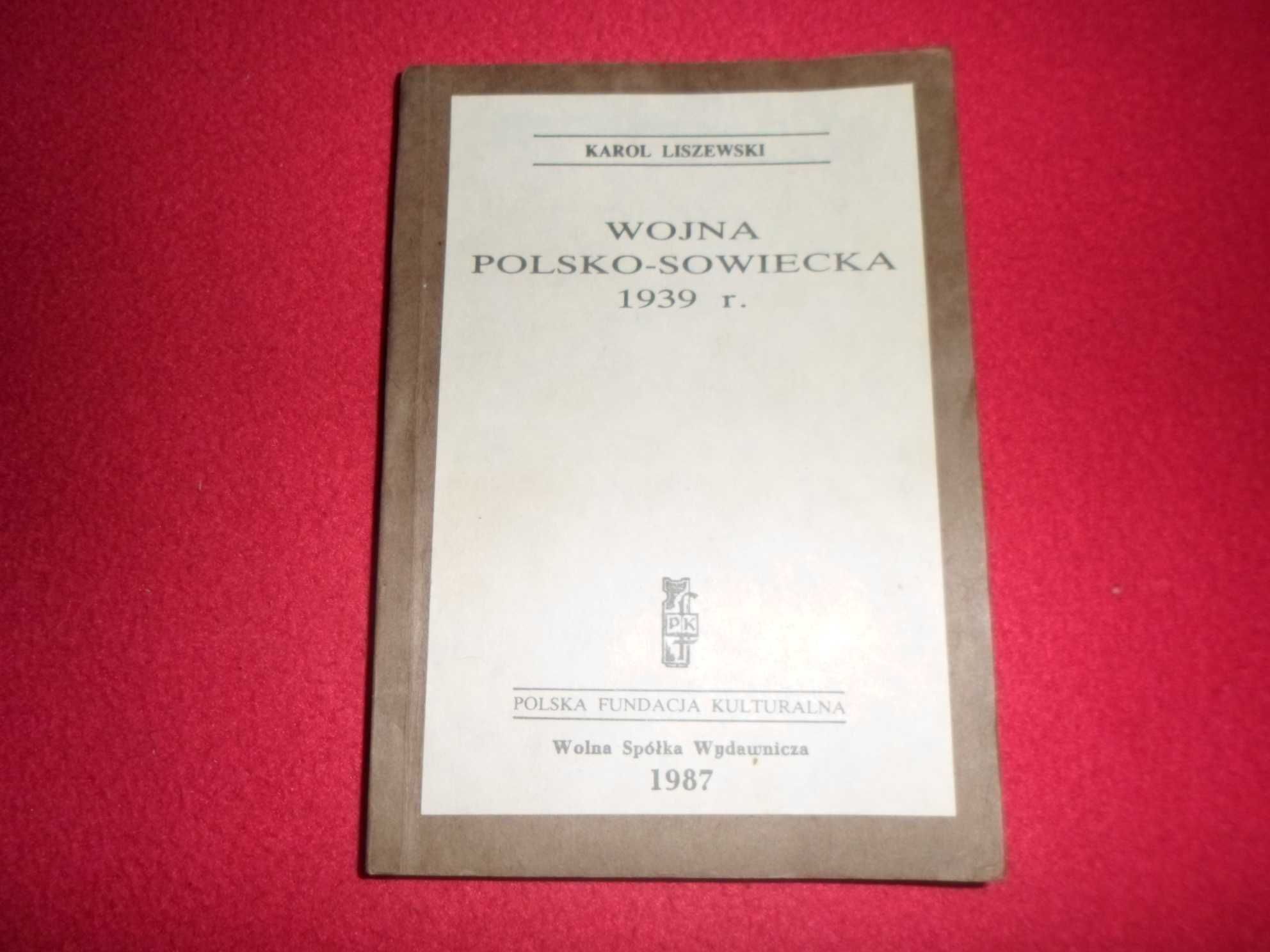 Karol Liszewski - Wojna Polsko-Sowiecka 1939 r.  [1987]