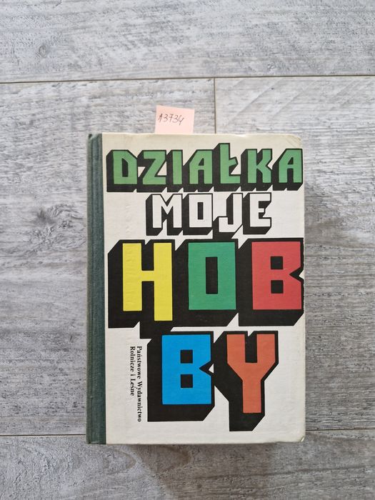 A3734. "Działka moje hobby" Praca zbiorowa