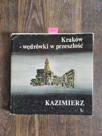 2030. "Kazimierz, Kraków wędrówki w przeszłość " Praca zbiorowa