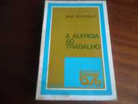 "A Alergia ao Trabalho" de Jean Rousselet - 1ª Edição de 1976