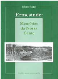 7480 Ermesinde :memórias da nossa gente -Monografia por Jacinto Soare