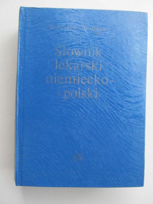 Złotnicki Słownik lekarski niemiecko - polski
