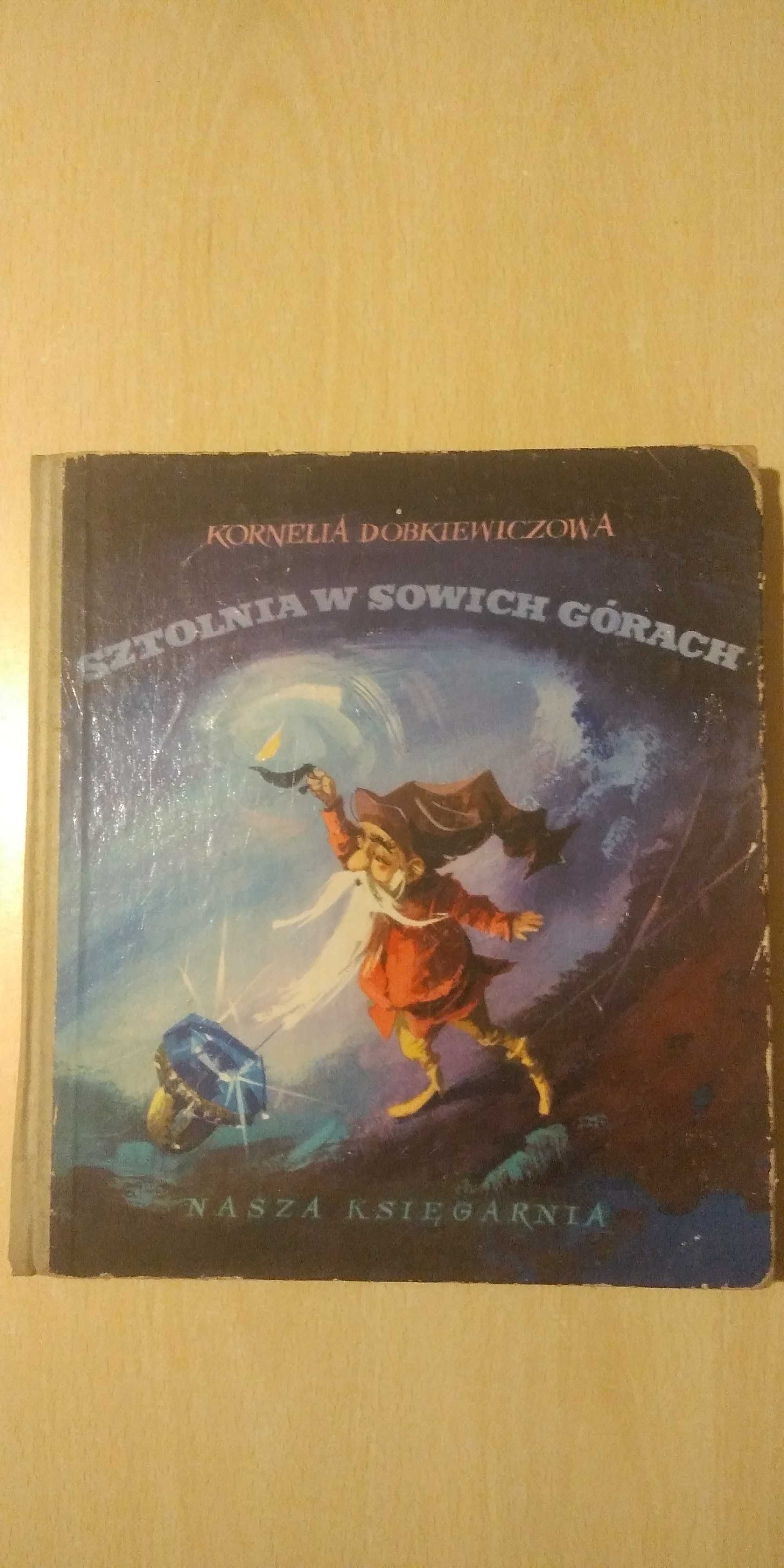 Sztolnia w Sowich Górach -Kornelia Dobkiewiczowa 1963 wyd.l