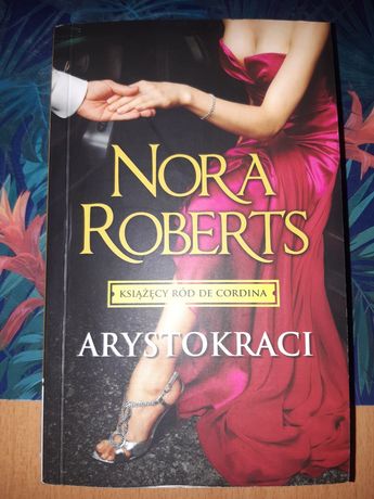 Nora Roberts - Arystokraci