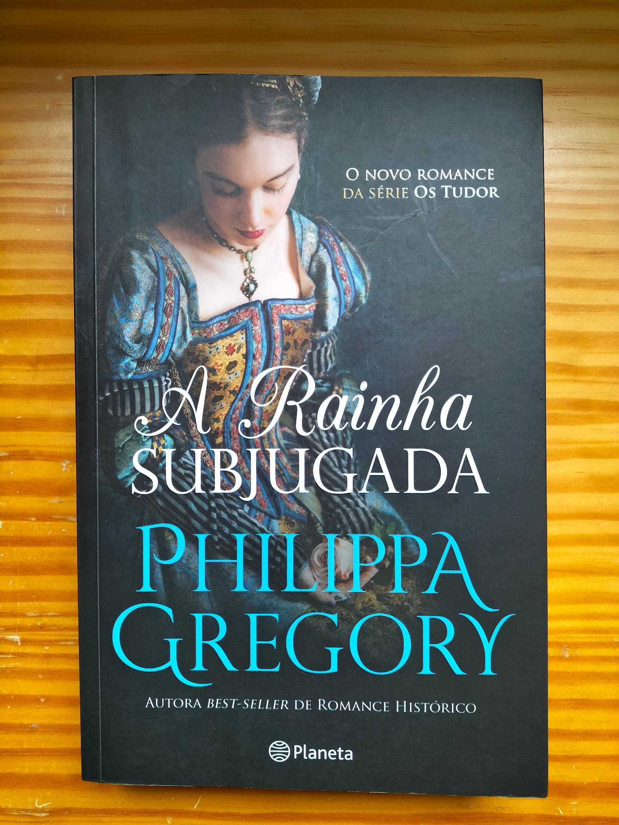 A Rainha Subjugada - Philippa Gregory