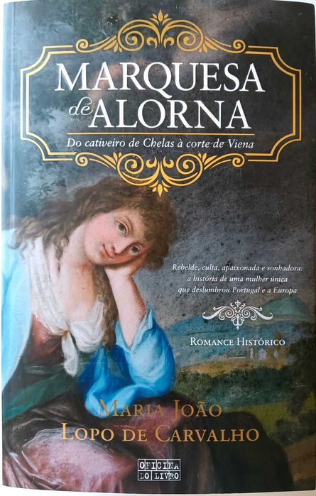 Maria João Lopo de Carvalho	A marquesa de Alorna