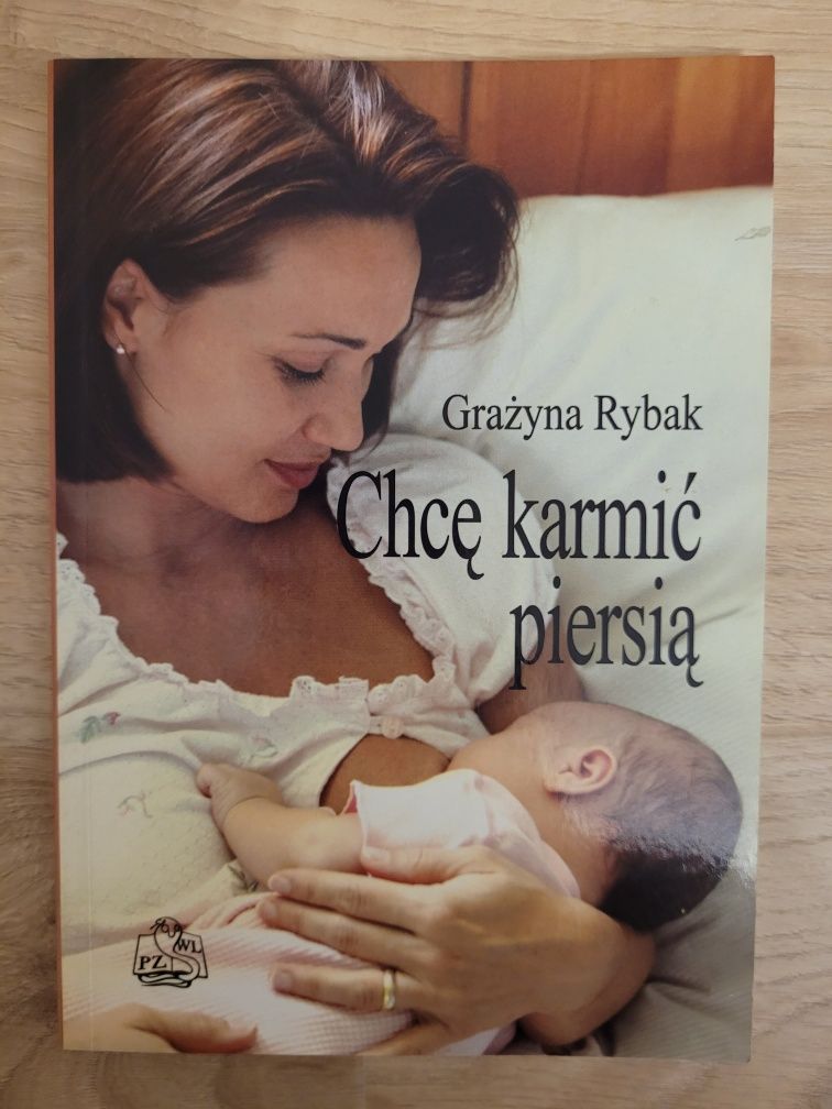 Grażyna Rybak Chcę karmić piersią