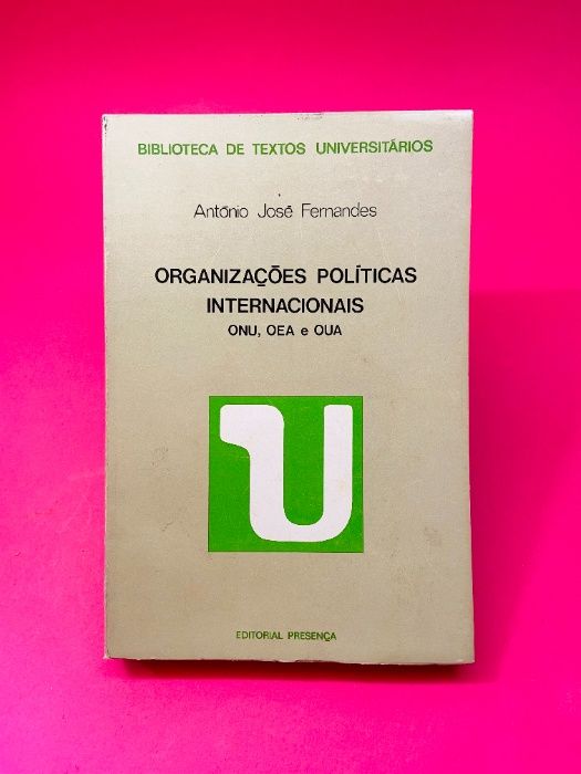 Organizações Políticas Internacionais - António José Fernandes