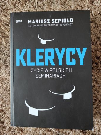 Klerycy życie w polskich seminariach Mariusz Sepiało