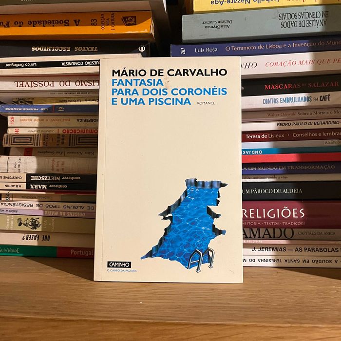 Mário de Carvalho - Fantasia para Dois Coronéis e uma Piscina (1.ª ed)