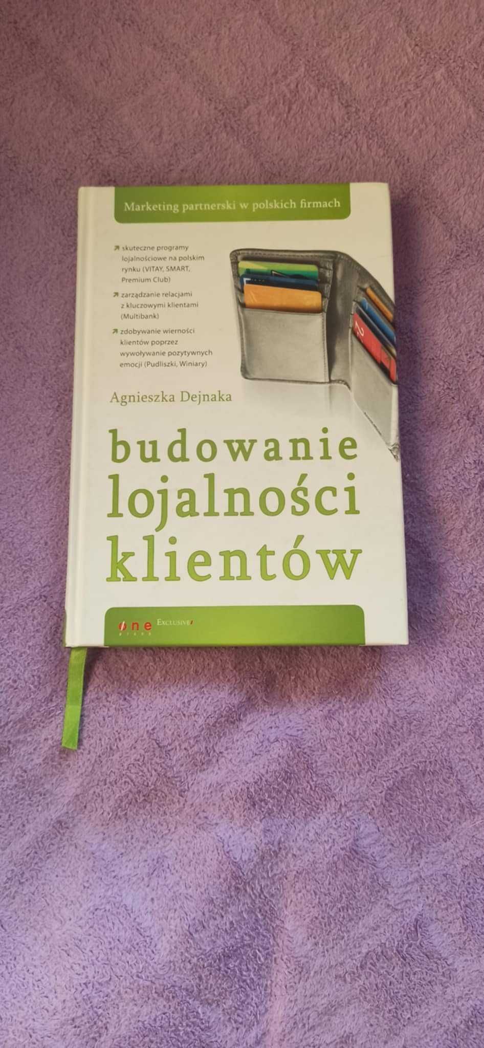Budowanie lojalności klientów Agnieszka Dejnaka