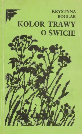 Kolor Trawy O Świcie Krystyna Boglar