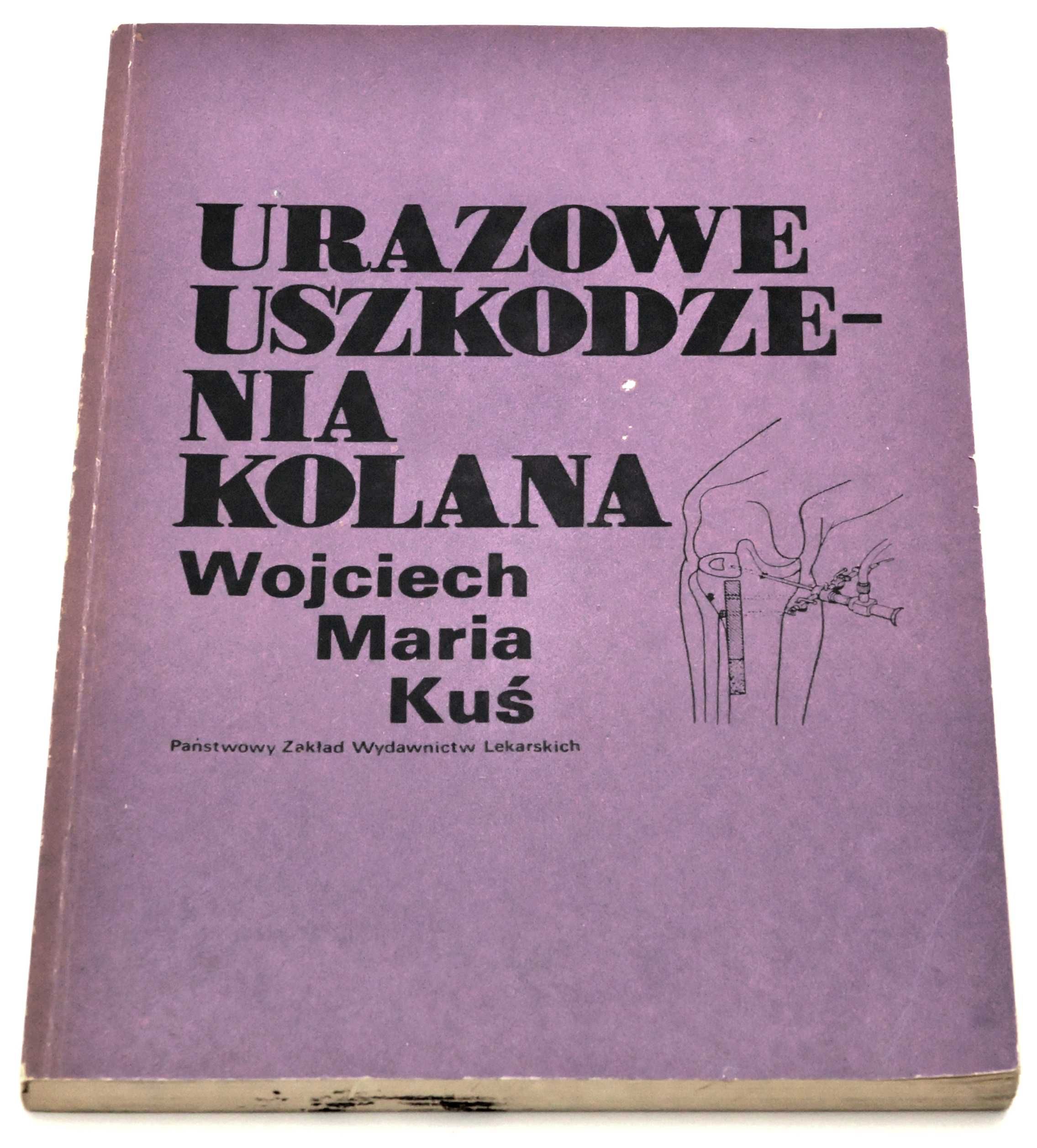 Urazowe uszkodzenia kolana Wojciech Maria Kuś