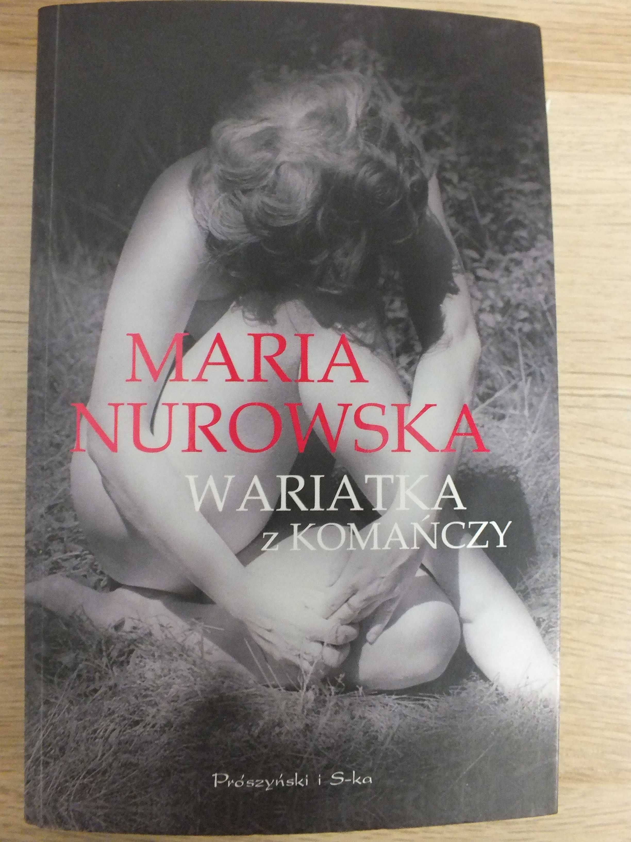 książka "Wariatka z Komańczy" Maria Nurowska