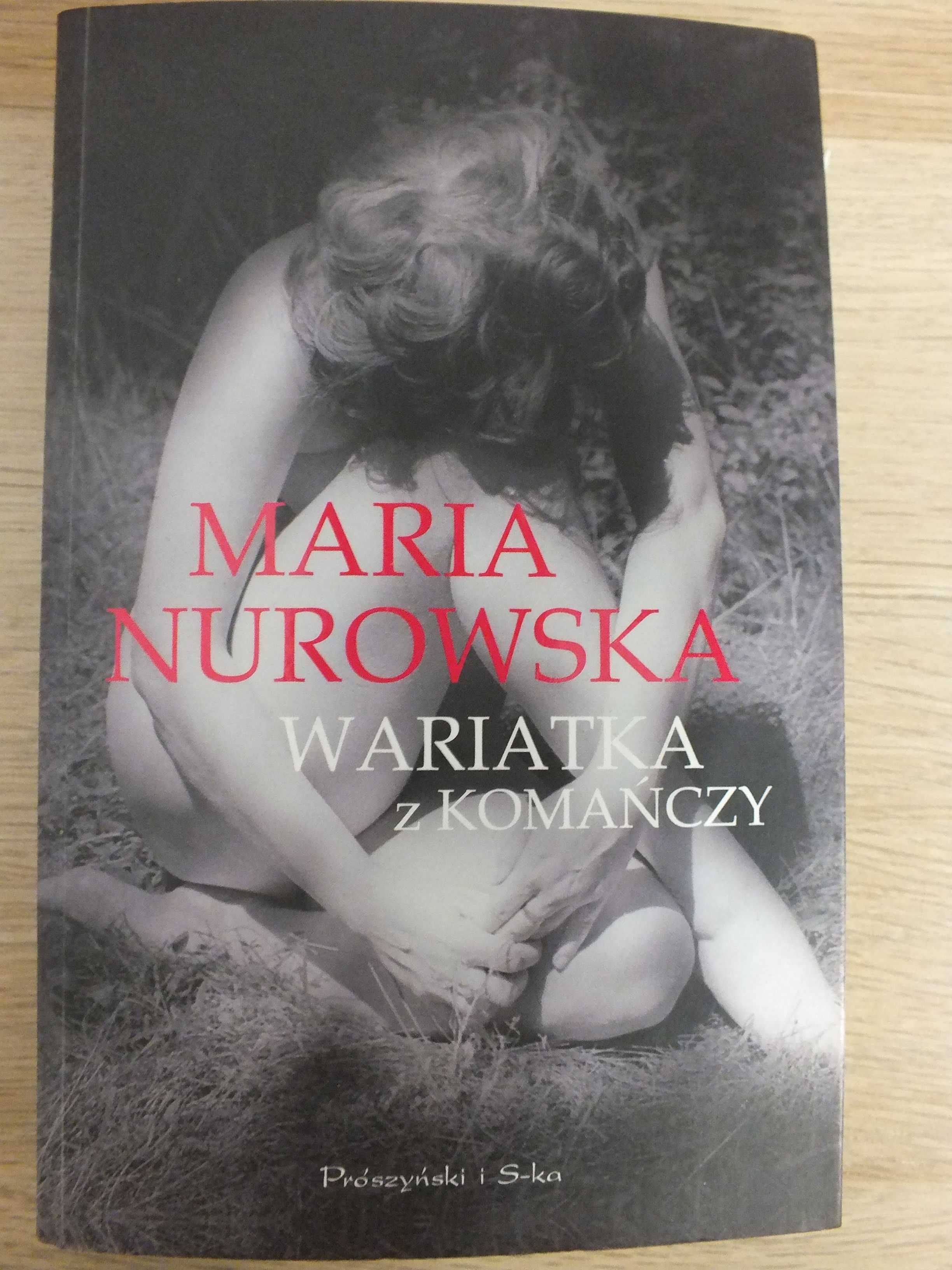 książka "Wariatka z Komańczy" Maria Nurowska
