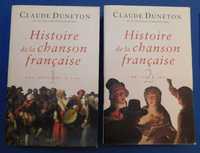 Histoire de la Chanson Française - Claude Duneton 2 VOLUMES (NOVO)