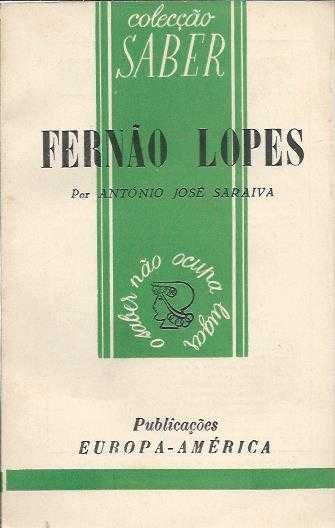 Fernão Lopes -António José Saraiva-Europa-América