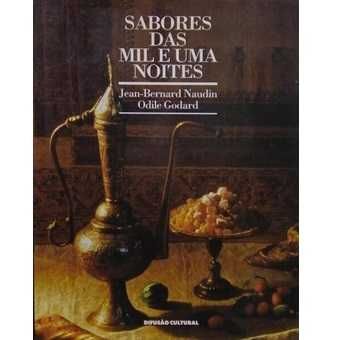 Sabores Das Mil E Uma Noites, Jean-Bernard Naudim e Odile Godard