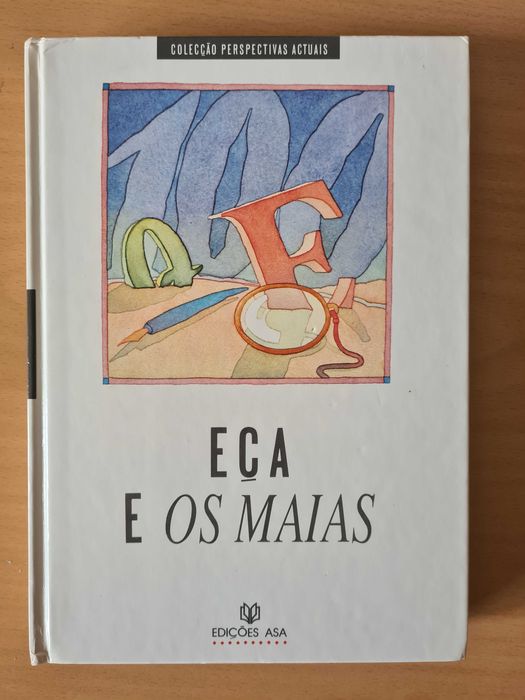 "Eça e Os Maias: Actas do 1º Encontro Internacional de Queirosianos"