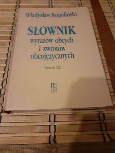 Slownik wyrazow obcych i zwrotow obcojezycznych W. Kopalinski