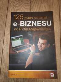 125 pytań na temat e- biznesu do Piotra Majewskiego